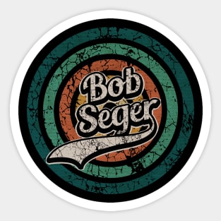 Bob Seger // Retro Circle Crack Vintage Sticker